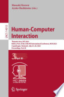 Human-Computer Interaction [E-Book] : Thematic Area, HCI 2023, Held as Part of the 25th HCI International Conference, HCII 2023, Copenhagen, Denmark, July 23-28, 2023, Proceedings, Part III /