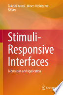 Stimuli-Responsive Interfaces [E-Book] : Fabrication and Application /