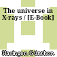 The universe in X-rays / [E-Book]