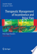 Therapeutic Management of Incontinence and Pelvic Pain [E-Book] : Pelvic Organ Disorders /