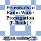 Essentials of Radio Wave Propagation [E-Book] /