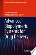Advanced Biopolymeric Systems for Drug Delivery [E-Book] /