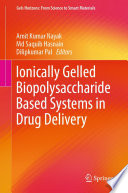 Ionically Gelled Biopolysaccharide Based Systems in Drug Delivery [E-Book] /