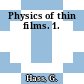 Physics of thin films. 1.