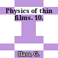 Physics of thin films. 10.