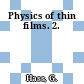 Physics of thin films. 2.