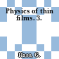 Physics of thin films. 3.