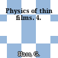 Physics of thin films. 4.