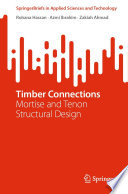 Timber Connections [E-Book] : Mortise and Tenon Structural Design /