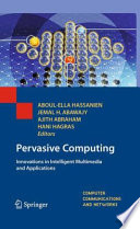 Pervasive Computing [E-Book] : Innovations in Intelligent Multimedia and Applications /
