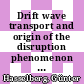Drift wave transport and origin of the disruption phenomenon : a theoretical model [E-Book] /