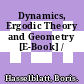 Dynamics, Ergodic Theory and Geometry [E-Book] /
