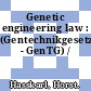 Genetic engineering law : (Gentechnikgesetz - GenTG) /