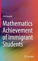 Mathematics achievement of immigrant students [E-Book] /