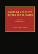 Materials chemistry at high temperatures. vol 0001: characterization : International conference on high temperatures: chemistry of inorganic materials. 0006: proceedings. vol 0001 : Gaithersburg, MD, 03.04.89-07.04.89.