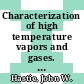 Characterization of high temperature vapors and gases. 1 : proceedings of the 10th Materials Research Symposium held at the National Bureau of Standards, Gaithersburg, Maryland, September 18-22, 1978 /