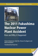 The 2011 Fukushima nuclear power plant accident : how and why it happened [E-Book] /
