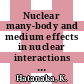 Nuclear many-body and medium effects in nuclear interactions and reactions : proceedings of the Kyudai-RCNP international symposium [E-Book] /