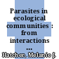 Parasites in ecological communities : from interactions to ecosystems [E-Book] /