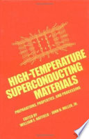 High-temperature superconducting materials : preparations, properties, and processing /