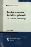 Praxiskommentar zum Kartellvergaberecht : der 4. Teil des GWB und VgV /