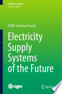 Electricity Supply Systems of the Future [E-Book] /