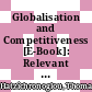 Globalisation and Competitiveness [E-Book]: Relevant Indicators /