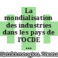 La mondialisation des industries dans les pays de l'OCDE [E-Book] /