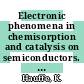 Electronic phenomena in chemisorption and catalysis on semiconductors. 4 : Catalysis: International Congress : Moscow, July 2-4, 1968. Program and abstracts of lectures /