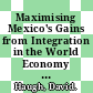 Maximising Mexico's Gains from Integration in the World Economy [E-Book] /