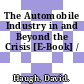 The Automobile Industry in and Beyond the Crisis [E-Book] /