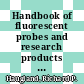Handbook of fluorescent probes and research products [Compact Disc] /