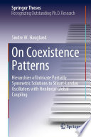 On Coexistence Patterns [E-Book] : Hierarchies of Intricate Partially Symmetric Solutions to Stuart-Landau Oscillators with Nonlinear Global Coupling /