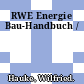 RWE Energie Bau-Handbuch /