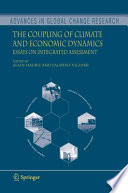 The Coupling of Climate and Economic Dynamics [E-Book] : Essays on Integrated Assessment /