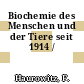 Biochemie des Menschen und der Tiere seit 1914 /