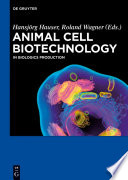 Animal cell biotechnology : in biologics production [E-Book] /