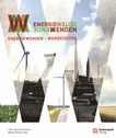Energiewenden - Wendezeiten : Katalog zur Ausstellung im LVR-Industriemuseum Zinkfabrik Altenberg vom 20. Oktober 2017 bis 28. Oktober 2018 /
