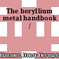 The beryllium metal handbook /