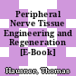 Peripheral Nerve Tissue Engineering and Regeneration [E-Book] /