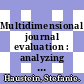 Multidimensional journal evaluation : analyzing scientific periodicals beyond the impact factor [E-Book] /