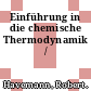 Einführung in die chemische Thermodynamik /