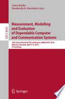 Measurement, Modelling and Evaluation of Dependable Computer and Communication Systems [E-Book] : 18th International GI/ITG Conference, MMB & DFT 2016, Münster, Germany, April 4-6, 2016, Proceedings /