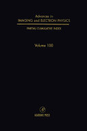 Advances in imaging and electron physics. 100 /