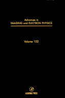 Advances in imaging and electron physics. 102 /