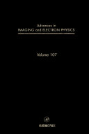 Advances in imaging and electron physics. 107 /