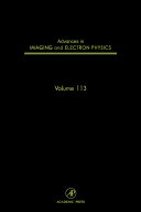 Advances in imaging and electron physics. 113 /