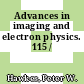 Advances in imaging and electron physics. 115 /