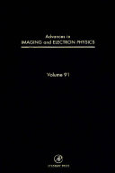 Advances in imaging and electron physics. 91 /