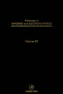 Advances in imaging and electron physics. 92 /